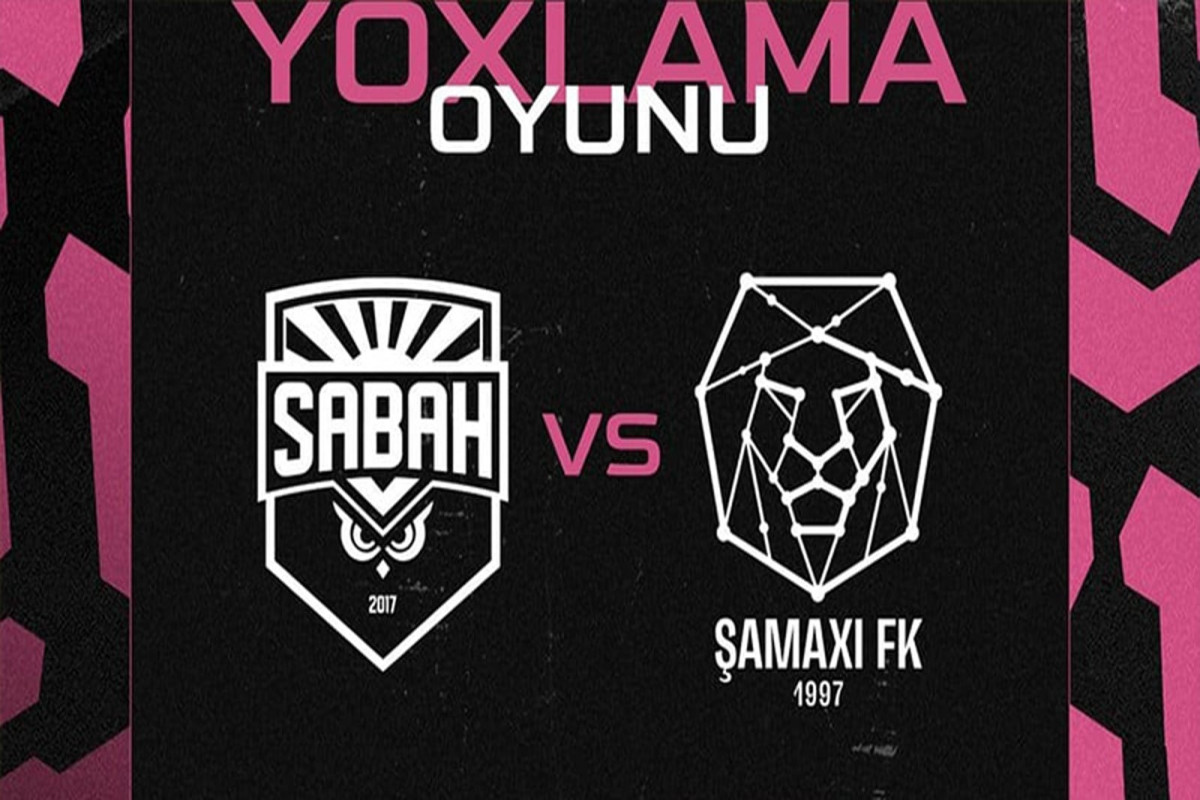 "Sabah"-"Şamaxı" matçının vaxtı müəyyənləşib